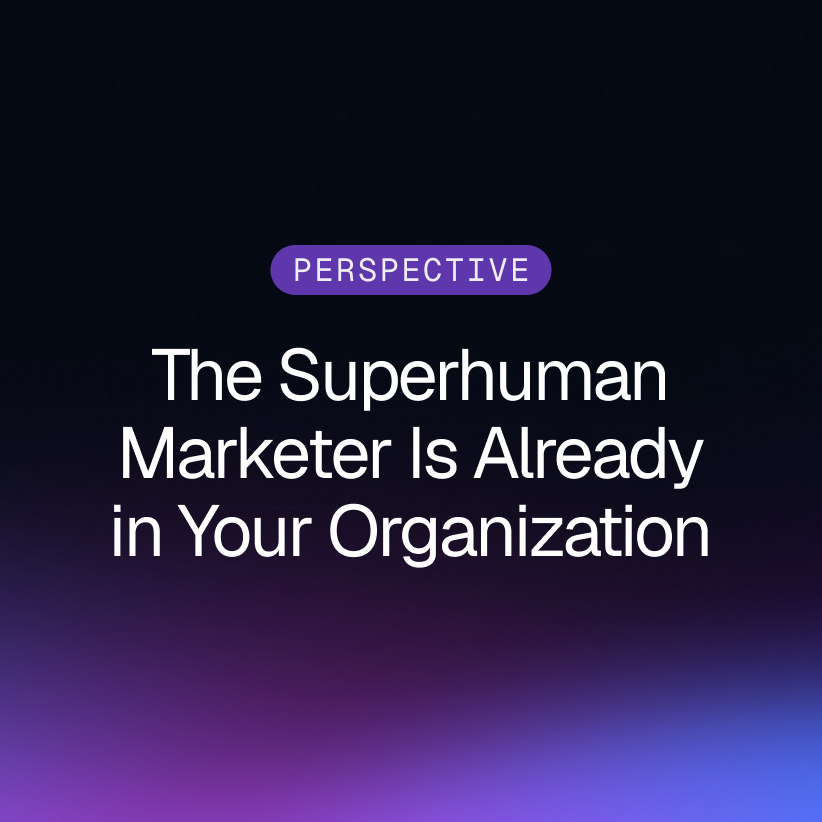 The Superhuman Marketer Is Already in Your Organization on a purple and blue Gradial gradient.