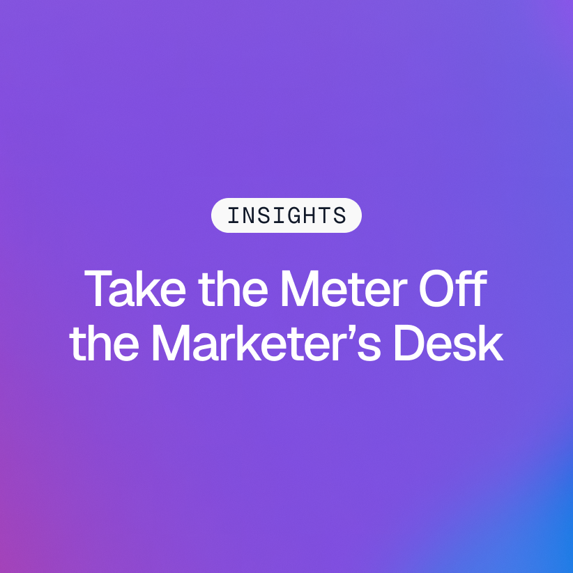INSIGHTS badge and Take the Meter Off the Marketer's Desk title on a purple and blue Gradial gradient.