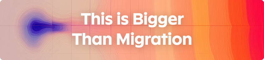 This is bigger than migration